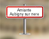 Diagnostic amiante à Aubigny sur Nère